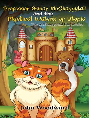 cover image of Professor Oscar McShaggytail and the Mystical Waters of Utopia